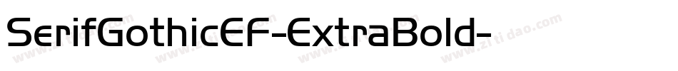 SerifGothicEF-ExtraBold字体转换 SerifGothicEF-ExtraBold字体转换