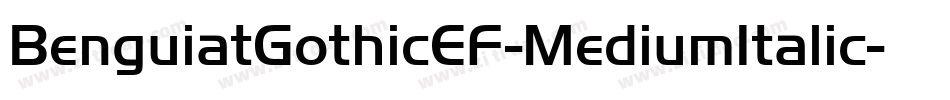 BenguiatGothicEF-MediumItalic字体转换 BenguiatGothicEF-MediumItalic字体转换