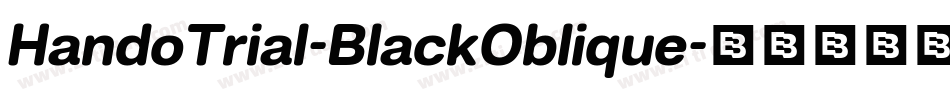 HandoTrial-BlackOblique字体转换