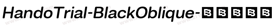HandoTrial-BlackOblique字体转换