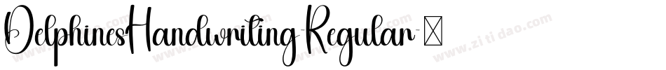 DelphinesHandwriting-Regular字体转换 DelphinesHandwriting-Regular字体转换