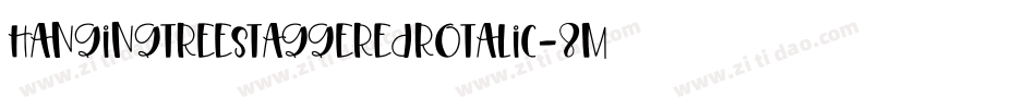 HangingTreeStaggeredRotalic-8MMgn字体转换