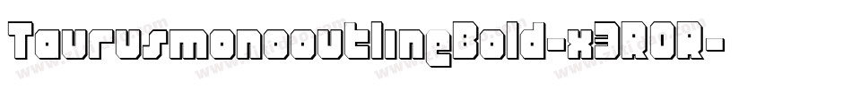 TaurusmonooutlineBold-x3ROR字体转换