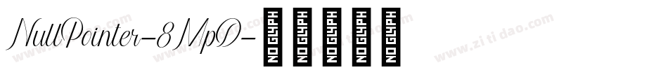 NullPointer-8MpD字体转换