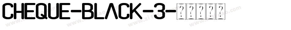 Cheque-Black-3字体转换