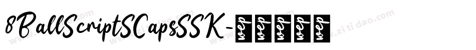 8BallScriptSCapsSSK字体转换