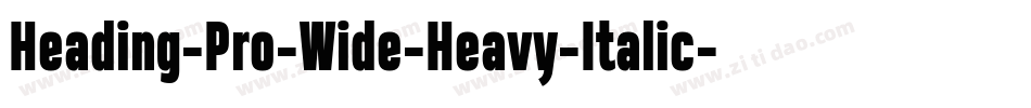 Heading-Pro-Wide-Heavy-Italic-trial字体转换