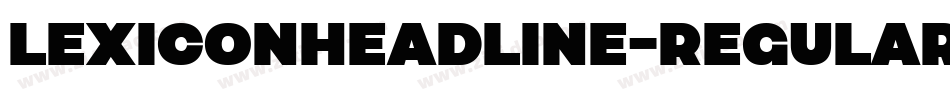 LexiconHeadline-Regular字体转换