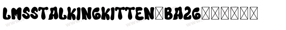 LmsStalkingKitten-Ba2G字体转换