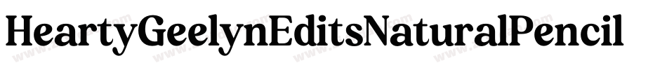 HeartyGeelynEditsNaturalPencil-n5wg字体转换