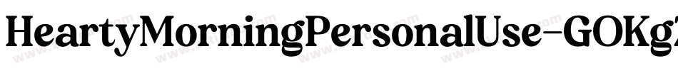 HeartyMorningPersonalUse-GOKgZ字体转换 HeartyMorningPersonalUse-GOKgZ字体转换