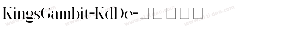 KingsGambit-KdDe字体转换