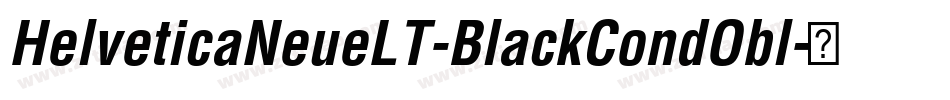 HelveticaNeueLT-BlackCondObl字体转换