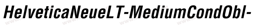 HelveticaNeueLT-MediumCondObl字体转换 HelveticaNeueLT-MediumCondObl字体转换