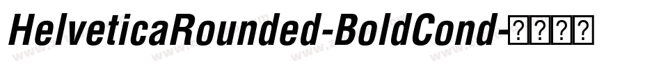 HelveticaRounded-BoldCond字体转换