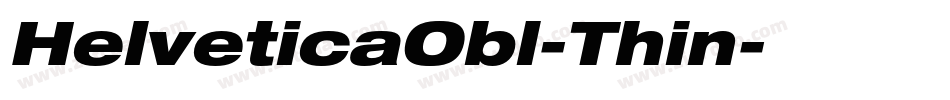 HelveticaObl-Thin字体转换 HelveticaObl-Thin字体转换
