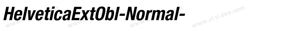 HelveticaExtObl-Normal字体转换 HelveticaExtObl-Normal字体转换
