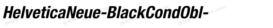 HelveticaNeue-BlackCondObl字体转换 HelveticaNeue-BlackCondObl字体转换