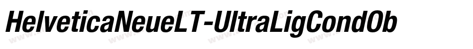 HelveticaNeueLT-UltraLigCondObl字体转换