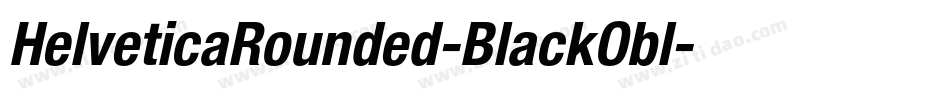 HelveticaRounded-BlackObl字体转换 HelveticaRounded-BlackObl字体转换