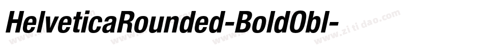 HelveticaRounded-BoldObl字体转换 HelveticaRounded-BoldObl字体转换