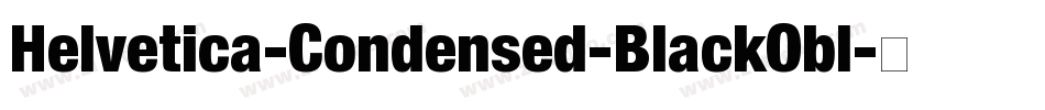 Helvetica-Condensed-BlackObl字体转换