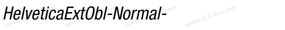 HelveticaExtObl-Normal字体转换 HelveticaExtObl-Normal字体转换