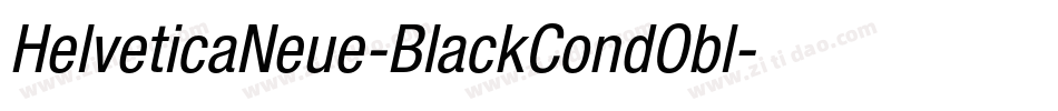 HelveticaNeue-BlackCondObl字体转换 HelveticaNeue-BlackCondObl字体转换