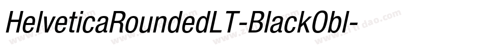 HelveticaRoundedLT-BlackObl字体转换