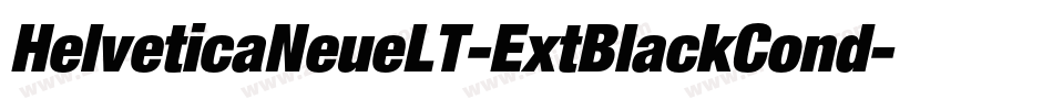 HelveticaNeueLT-ExtBlackCond字体转换 HelveticaNeueLT-ExtBlackCond字体转换