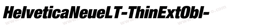 HelveticaNeueLT-ThinExtObl字体转换