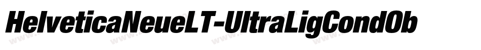 HelveticaNeueLT-UltraLigCondObl字体转换
