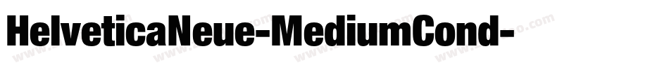 HelveticaNeue-MediumCond字体转换 HelveticaNeue-MediumCond字体转换