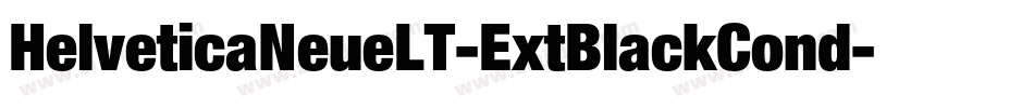 HelveticaNeueLT-ExtBlackCond字体转换 HelveticaNeueLT-ExtBlackCond字体转换