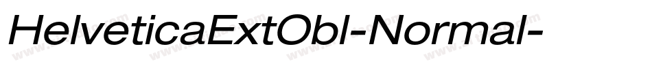 HelveticaExtObl-Normal字体转换 HelveticaExtObl-Normal字体转换