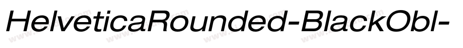 HelveticaRounded-BlackObl字体转换 HelveticaRounded-BlackObl字体转换