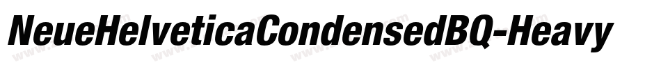 NeueHelveticaCondensedBQ-Heavy字体转换