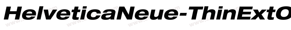 HelveticaNeue-ThinExtObl字体转换