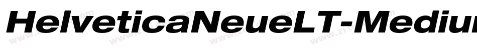 HelveticaNeueLT-MediumExtObl字体转换 HelveticaNeueLT-MediumExtObl字体转换