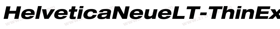 HelveticaNeueLT-ThinExtObl字体转换