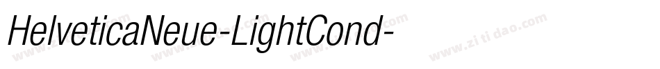 HelveticaNeue-LightCond字体转换 HelveticaNeue-LightCond字体转换