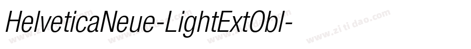 HelveticaNeue-LightExtObl字体转换 HelveticaNeue-LightExtObl字体转换