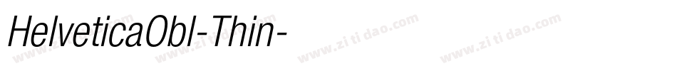 HelveticaObl-Thin字体转换 HelveticaObl-Thin字体转换
