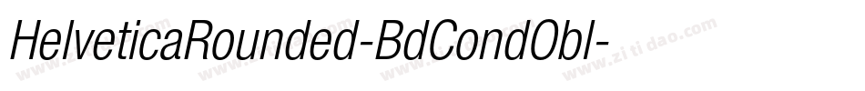 HelveticaRounded-BdCondObl字体转换