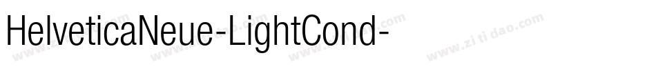 HelveticaNeue-LightCond字体转换 HelveticaNeue-LightCond字体转换