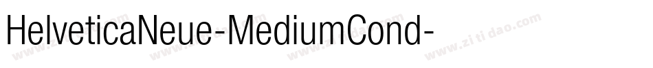HelveticaNeue-MediumCond字体转换 HelveticaNeue-MediumCond字体转换