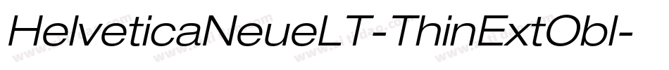 HelveticaNeueLT-ThinExtObl字体转换