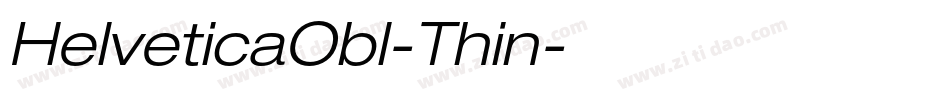 HelveticaObl-Thin字体转换 HelveticaObl-Thin字体转换