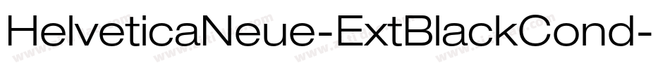 HelveticaNeue-ExtBlackCond字体转换 HelveticaNeue-ExtBlackCond字体转换