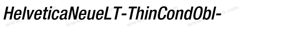 HelveticaNeueLT-ThinCondObl字体转换